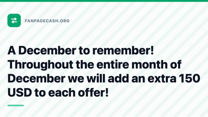 A December to remember! Throughout the entire month of December we will add an extra 150 USD to each offer!