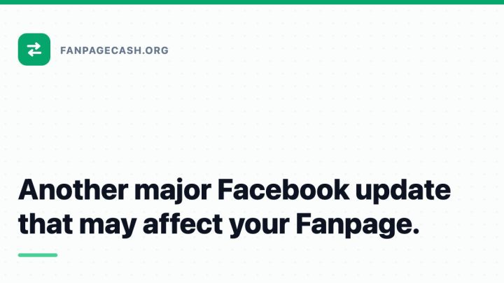 Another major Facebook update that may affect your Fanpage.
