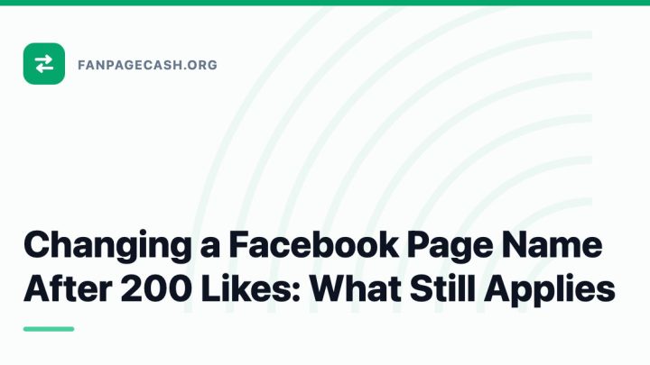 Changing a Facebook Page Name After 200 Likes: What Still Applies
