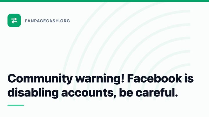 Community warning! Facebook is disabling accounts, be careful.