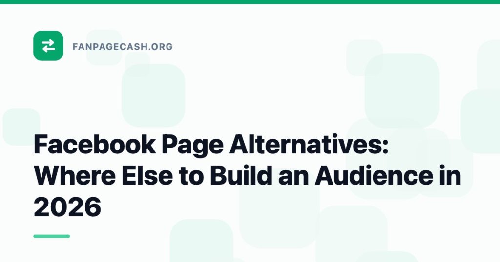 Facebook Page Alternatives: Where Else to Build an Audience in 2026