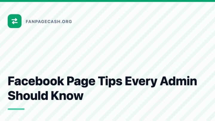Facebook Page Tips Every Admin Should Know