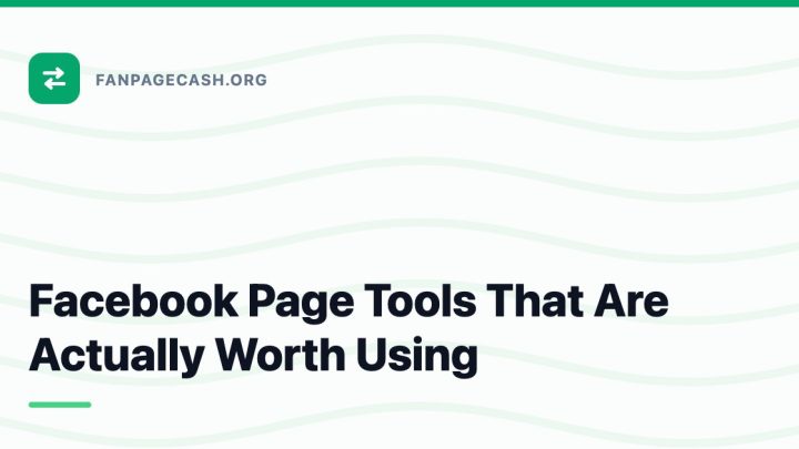 Facebook Page Tools That Are Actually Worth Using