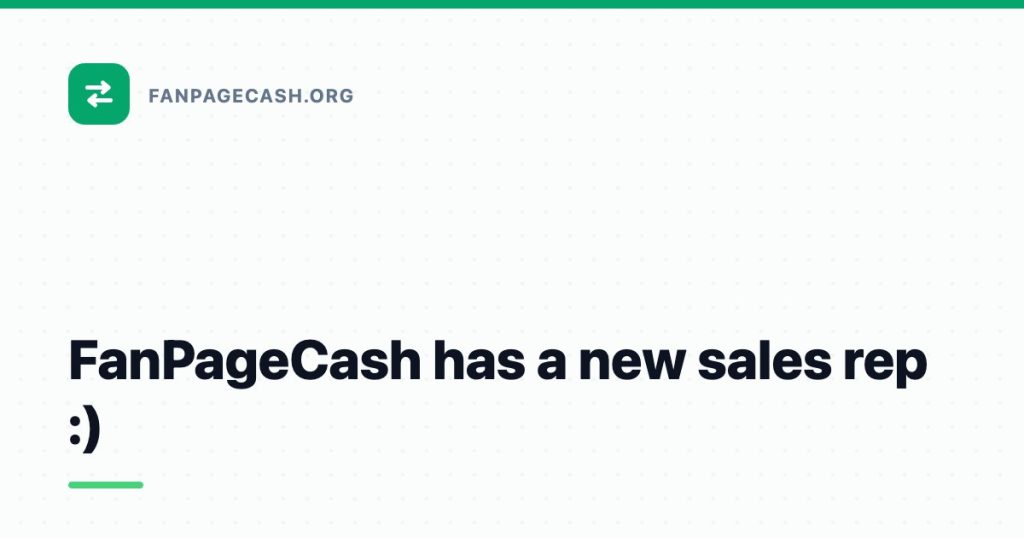FanPageCash has a new sales rep :)