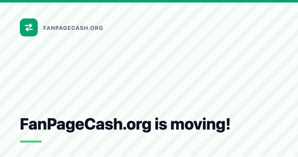 FanPageCash.org is moving!