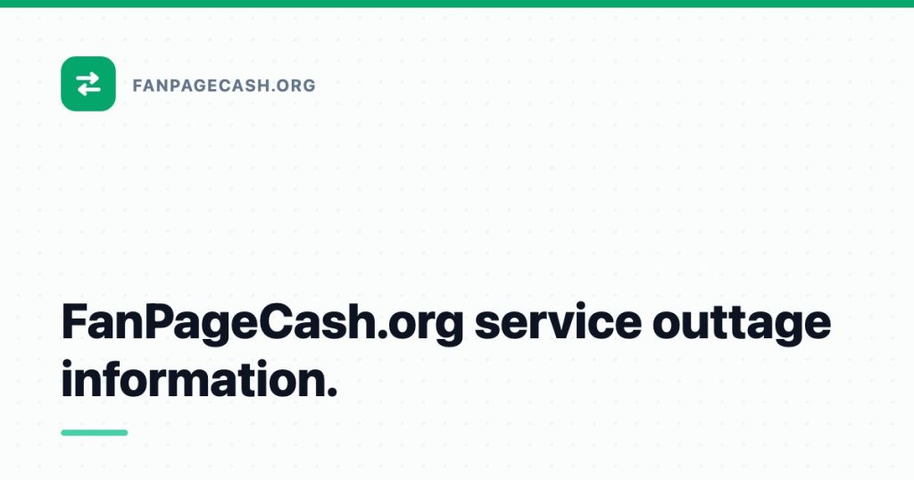 FanPageCash.org service outtage information.
