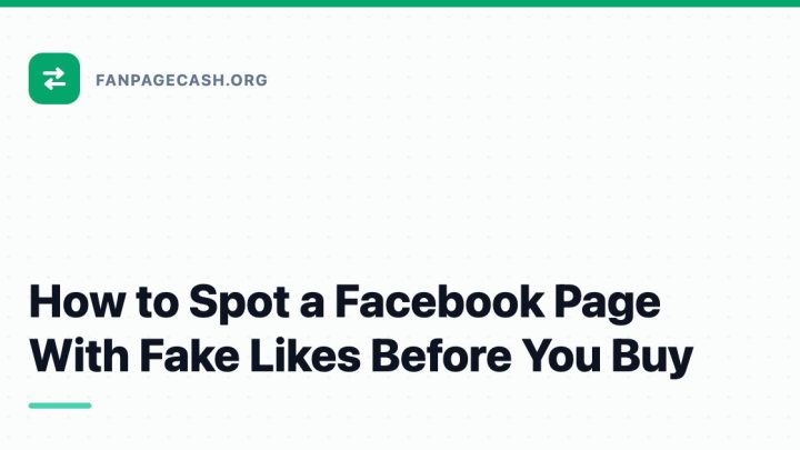 How to Spot a Facebook Page With Fake Likes Before You Buy