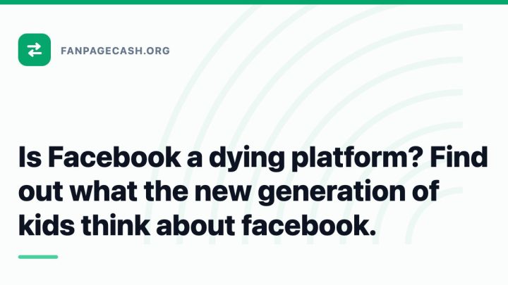 Is Facebook a dying platform? Find out what the new generation of kids think about facebook.