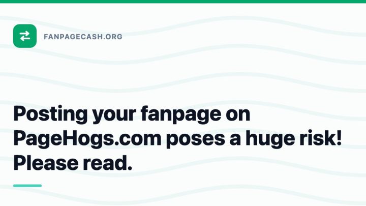 Posting your fanpage on PageHogs.com poses a huge risk! Please read.