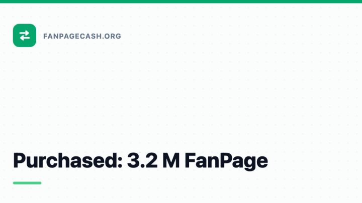 Purchased: 3.2 M FanPage