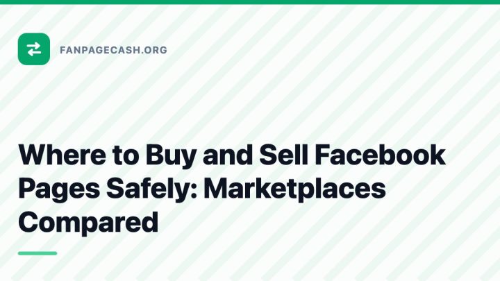 Where to Buy and Sell Facebook Pages Safely: Marketplaces Compared