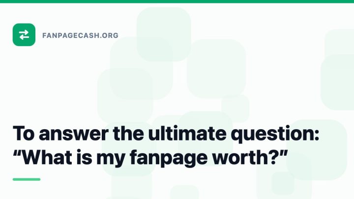 To answer the ultimate question: “What is my fanpage worth?”