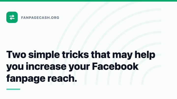 Two simple tricks that may help you increase your Facebook fanpage reach.