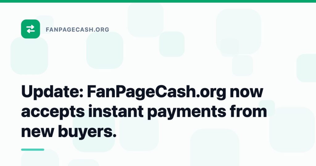 Update: FanPageCash.org now accepts instant payments from new buyers.