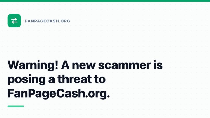 Warning! A new scammer is posing a threat to FanPageCash.org.