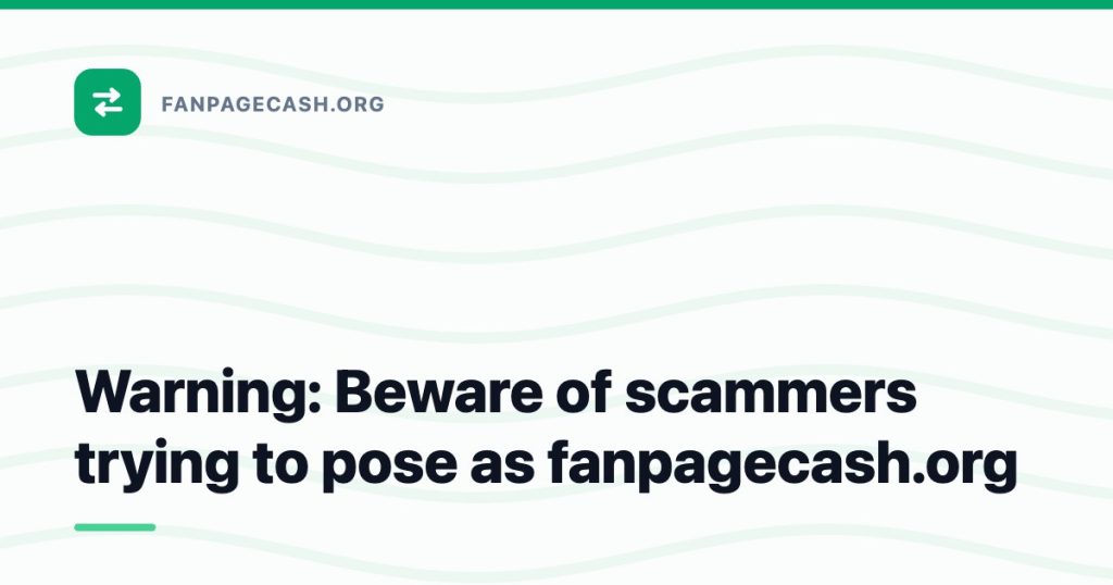 Warning: Beware of scammers trying to pose as fanpagecash.org