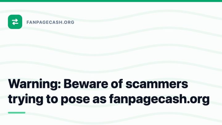 Warning: Beware of scammers trying to pose as fanpagecash.org
